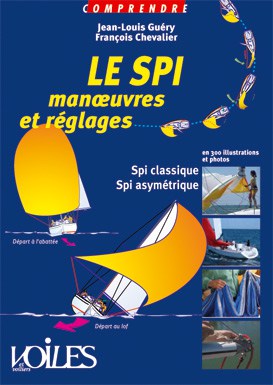 Le spi manoeuvres et reglages
