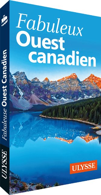 Fabuleux Ouest Canadien - Guide Ulysse